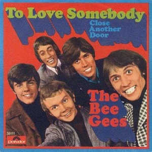 Cover `To Love Somebody` van Bee Gees