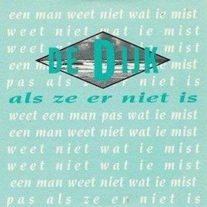 Cover `Als Ze Er Niet Is` van De Dijk