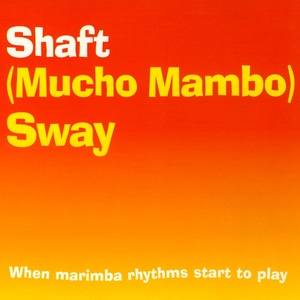 Cover `(Mucho Mambo) Sway` van Shaft
