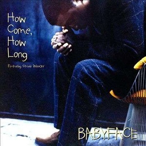 Cover `How Come How Long` van Babyface & Stevie Wonder