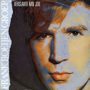 Cover `Verslaafd Aan Jou` van Frank Boeijen Groep