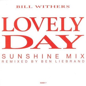 Cover `Lovely Day (12 Inch Sunshine Mix)` van Bill Withers