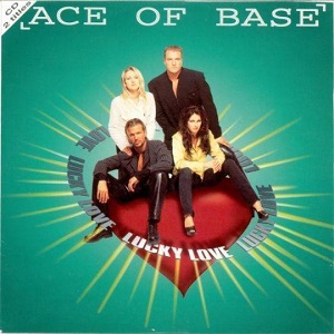 Cover `Lucky Love` van Ace Of Base