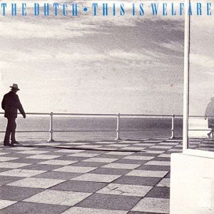 Cover `This Is Welfare` van The Dutch