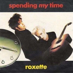 Cover `Spending My Time` van Roxette