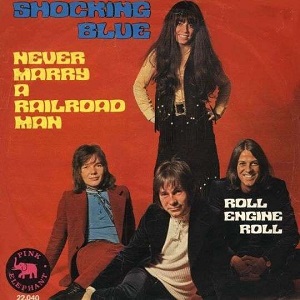 Cover `Never Marry A Railroad Man` van Shocking Blue