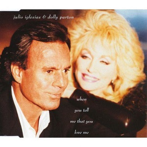 Cover `When You Tell Me That You Love Me` van Julio Iglesias and Dolly Parton