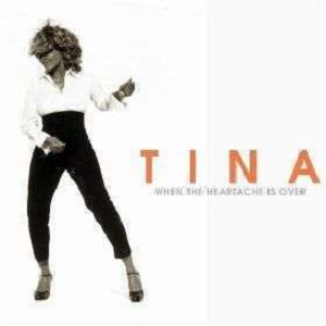 Cover `When The Heartache Is Over` van Tina Turner