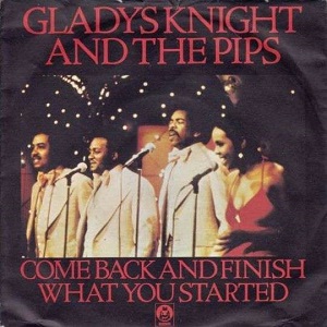 Cover `Come Back and Finish What You Started` van Gladys Knight & The Pips