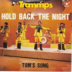 Cover `Hold Back The Night` van The Trammps