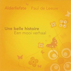 Cover `Une Belle Histoire` van Paul de Leeuw & Alderliefste
