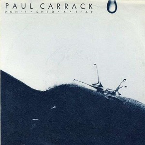 Cover `Dont Shed A Tear` van Paul Carrack
