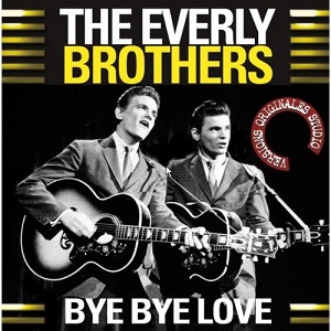 Cover `Bye Bye Love` van The Everly Brothers