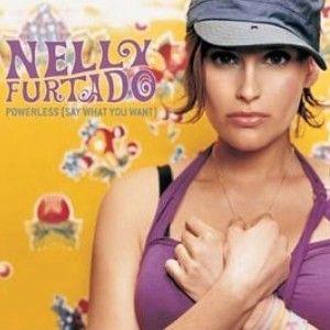 Cover `Powerless (Say What You Want)` van Nelly Furtado