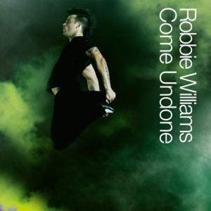 Cover `Come Undone` van Robbie Williams