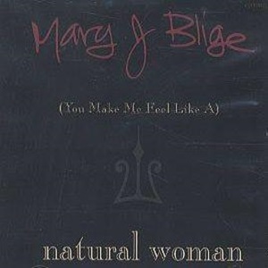 Cover `(You Make Me Feel Like A) Natural Woman` van Mary J. Blige