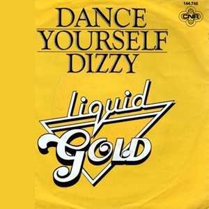 Cover `Dance Yourself Dizzy` van Liquid Gold