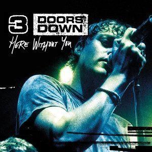 Cover `Here Without You` van 3 Doors Down