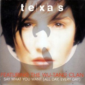 Cover `Say What You Want` van Texas