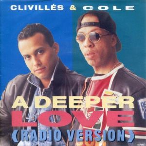 Cover `A Deeper Love` van Clivilles & Cole