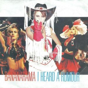 Cover `I Heard A Rumour` van Bananarama