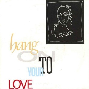 Cover `Hang On To Your Love` van Sade
