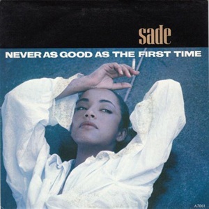 Cover `Never As Good As The First Time` van Sade