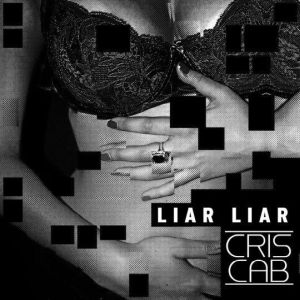 Cover `Liar Liar` van Cris Cab