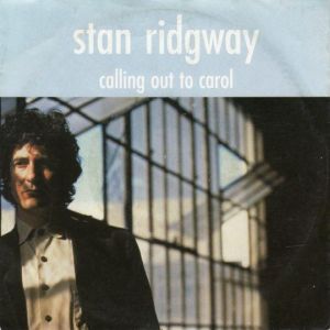 Cover `Calling Out To Carol` van Stan Ridgway