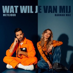 Cover `Wat Wil Je Van Mij` van Metejoor & Hannah Mae