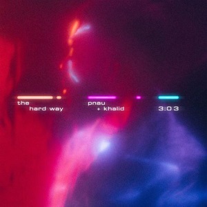 Cover `The Hard Way` van Pnau & Khalid