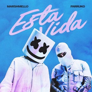 Cover `Esta Vida` van Marshmello & Farruko