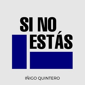 Cover `Si No Estas` van Inigo Quintero