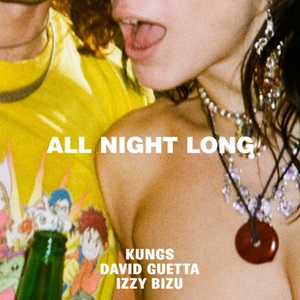 Cover `All Night Long` van Kungs, David Guetta & Izzy Bizu