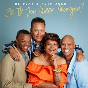 Cover `Zie Ik Jou Weer Morgen` van Re-Play & Ruth Jacott