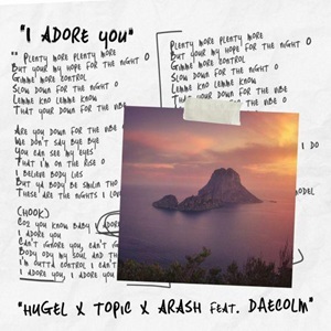 Cover `I Adore You` van Hugel x Topic x Arash feat. Daecolm