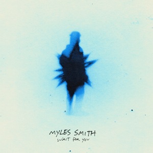 Cover `Wait For You` van Myles Smith