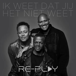 Cover `Ik Weet Dat Jij Het Niet Weet` van Re-Play