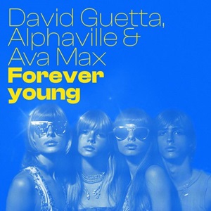 Cover `Forever Young` van David Guetta, Alphaville & Ava Max