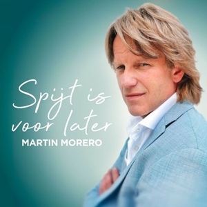 Cover `Spijt Is Voor Later` van Martin Morero