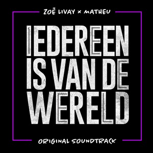 Cover `Iedereen Is Van De Wereld  (Titelsong)` van Zoe Livay, Matheu