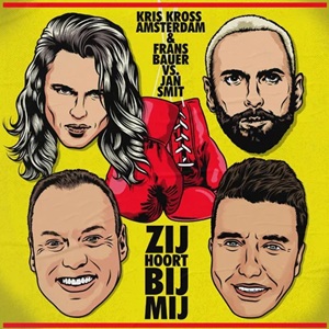 Cover `Zij Hoort Bij Mij` van Kris Kross Amsterdam & Frans Bauer vs Jan Smit
