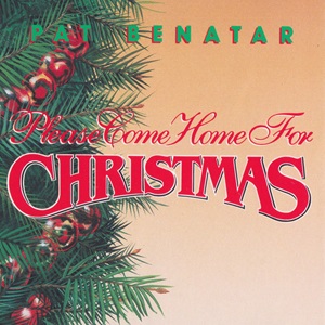 Cover `Please Come Home For Christmas` van Pat Benatar